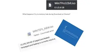 What happens if your try to memory leak during download on Chrome?