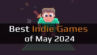 Top 2 Best Indie Games – May 2024