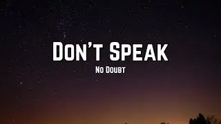 No Doubt - Don't Speak (Lyrics)