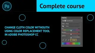 Change Cloth Color Without Using Color Replacement Tool In Adobe Photoshop CC