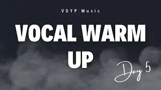 Vocal Warm Up - Day 5