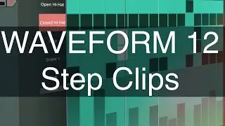 Tracktion Waveform 12 - Step Clips