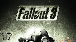 Fallout 3 Стрим  - 17.Тайны Большого города.Зачищаем средние и мелкие локации.