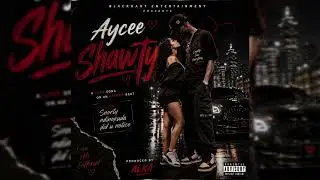 Aycee_-_Shawty_-_prodby Alka