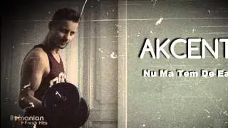 Akcent - Nu Ma Tem De Ea (radio edit) "new single" 2013