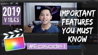 Final Cut Pro beginner tutorials - Important Features on Final Cut Pro