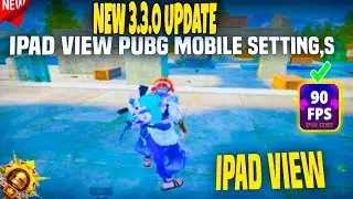 AFTER NEW UPDATE 3.3.0 IPAD VIEW PUBG MOBILE SETTING,S || IPAD VIEW