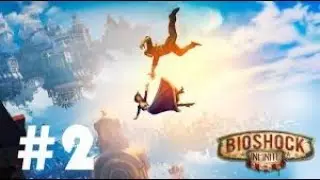Bioshock Infinite| Bölüm 2| Karı Arayışı