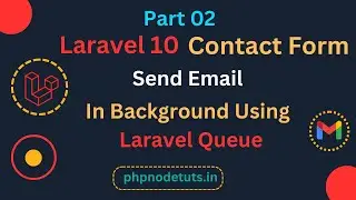 ⚡Laravel 10  Contact Form Part 2 | How to Send Email in Laravel using Gmail | Laravel Send Email