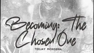 Teejay Mokoena - Intro: The Chosen One (Official Audio)