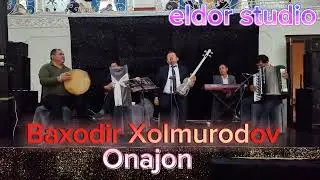 Jonli ijrodan Baxodir Xolmurodov Onajon