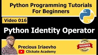 016 - Python Identity Operator | Python Tutorial for Beginners Full Course