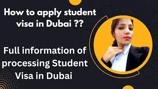 How to apply Student visa in Dubai ?? Self apply.. Full information of processing in Dubai 🇦🇪