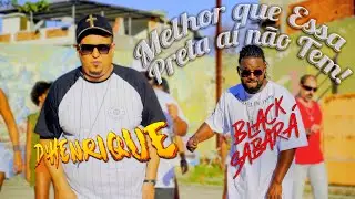 Black Sabará e D'Henrique . Melhor Que Essa Preta Aí Não Tem! (clipe oficial )