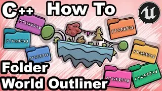 UE5 C++ 50 - How To Create Folders In World Outliner With C++? - Unreal Engine Tutorial Folder Actor