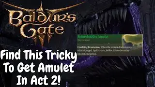 BG3: How To Get Spineshudder Amulet At Moonrise Towers in Act 2! (Patched to be Guaranteed)