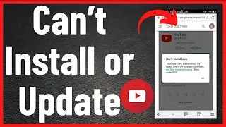 [Fixed] Can’t Install or Update YouTube on Android (2022)