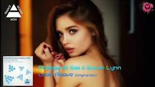 Philippe El Sisi & Sarah Lynn - Look Above (Original Mix) [How Trance Works]