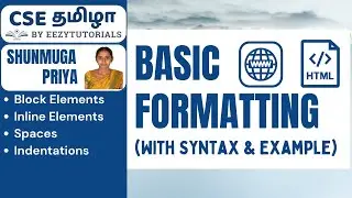3.0 தமிழில் HTML Basic Formatting - Block, Inline elements, White spaces, Indentations