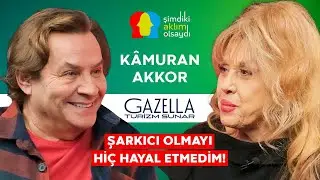KÂMURAN AKKOR ''ABLAM TÜRKİYE'NİN EN GÜZEL SESİYDİ!''