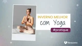 Inverno melhor com Yoga