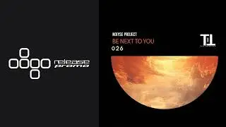 PREMIERE: NOIYSE PROJECT - Be Next To You [Till The Sunrise]