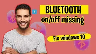 FIX Bluetooth ON/OFF Switch Missing Windows 10/11 2024 | Bluetooth not working PC and Laptop [FIXED]