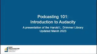 Podcasting101: Introduction to Audacity