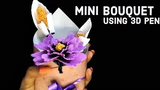 |3D Pen| Mini bouquet using 3D Pen