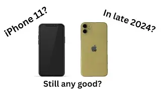 How is the iPhone 11 Holding Up in Late 2024