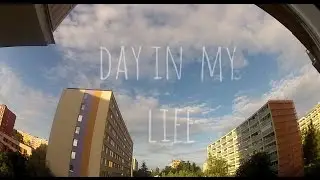 Day in my life