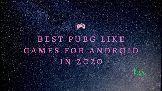 Best PUBG like Games for Android in 2020