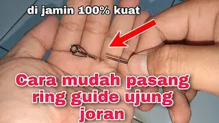 cara mudah pasang ring guide di ujung joran | ultralight fishing