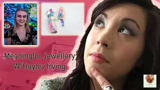 What does jewellery mean to you?W/Hayley Irving