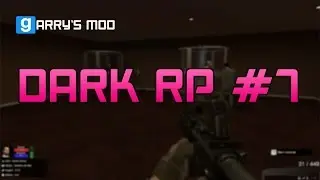 Garry's Mod (Dark RP #7) - La prise d'otages