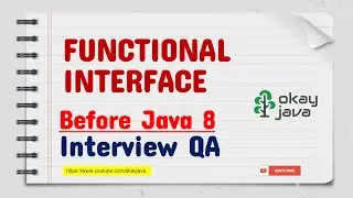 Functional Interface prior to Java 8 | okay java | Java 8 Functional Interface | Function interface