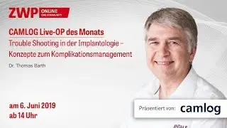CAMLOG Live-OP des Monats mit Dr. Thomas Barth