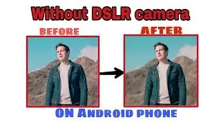 How to make DSLR quality photo on android || TECHNICAL DEMO ||BUDHIMAN LIMBU