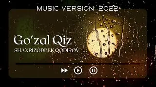🎤 Shaxrizodbek Qodirov-Go'zal qiz (Tizer) | Шахризодбек Кодиров-Гу'зал Киз (Тизер)