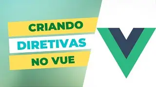 Criando diretiva personalizada no Vue | Vue 3 e Typescript
