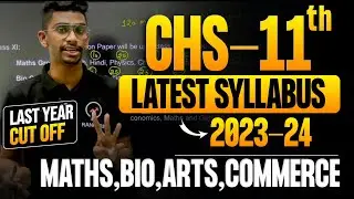 CHS 2023 Class 11 Syllabus | Important Chapter list | Last Year Cutoff | CHS Exam 2023