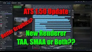 New Renderer Update 1.50 - American Truck Simulator - Improved Graphics ?