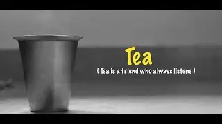 TEA  | 1 minute short film | #shortfilm