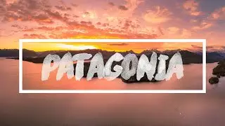 ONE WEEK IN PATAGONIA - TRAVEL VLOG