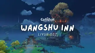 An Evening at Wangshu Inn 🏮 Relaxing Genshin Impact Music | Liyue OST 原神 [No Mid-Roll Ads]