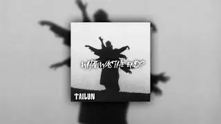 What was the end? - Tailun (Phonk Instrumental)
