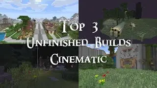 Minecraft Top 3 Unfinished Builds