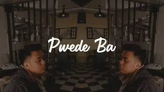 K. Rillorta - Pwede Ba (Lyric Video)