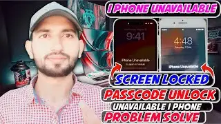 IPhone Unavailable Problem | Screen Locked | PassCode Unlock | Problem Solve | By MTC Channel🔥