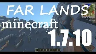 Обзор Модов (old7) FAR LANDS?! 1.7.10